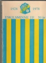 Nyinkommet Eskilsminne idrottsfrening 50 r. EIF 1928-1978. Jubileumsbok.