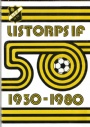 Nyinkommet Listorps IF 50. 1930-1980.