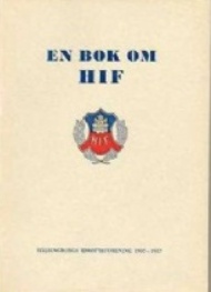 Sportboken - En bok om HIF. Hlsingborgs idrottsfrening 1907-1957 