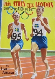 Sportboken - Frn Athén till London. Olympisk historia i friidrott.