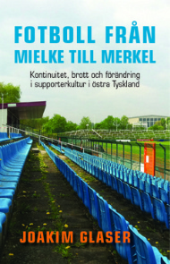 Sportboken - Fotboll frn Mielke till Merkel