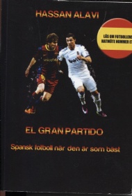 Sportboken - EL GRAN PARTIDO: Spansk fotboll nr den r som bst 
