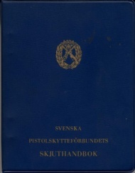 Sportboken - Svenska pistolskyttefrbundets skjuthandbok