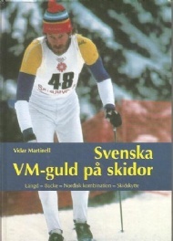 Sportboken - Svenska VM-guld p skidor Lngd - Backe - Nordisk kombination - Skidskytte