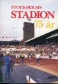 Sportboken - Stockholm stadion 75 r 1912-1987 