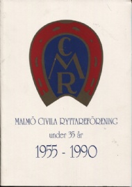 Sportboken - Malm civila ryttarefrening under 35 r 1955-1990