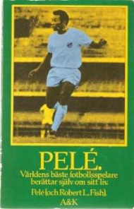 Sportboken - Pelé vrldens bste fotbollsspelare berttar sjlv om sitt liv