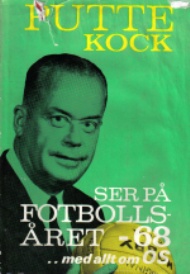 Sportboken - Putte Kock ser p Fotbollsret 1968