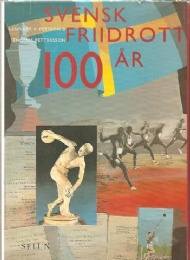 Sportboken - Svensk Friidrott 100 r