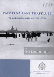 Sportboken - Vadstena lns trafklubb - Travhistoria mellan 1915-1958