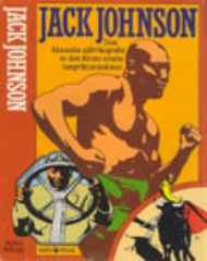 Sportboken - Jack Johnson  Den klasiska sjlvbiografin av den frste svarte tungviktsmstaren