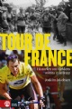 Tour De France - Historien Om Världens Största Cykellopp - 250 Kr