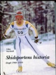 Skidsportens historia längd 1980-1999 - 340 Kr