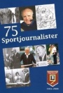 Jubileumsskrifter 75 sportjournalister 1934 - 2009