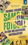 FOTBOLL-Klubbar Sambafotboll en bok om Brasiliens nationalsport 