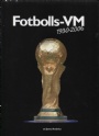 Fotboll VM/World Cup Fotbolls-VM 1930-2006