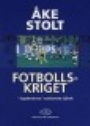 FOTBOLL-Klubbar Fotbollskriget - kaptenerna i nationens tjänst