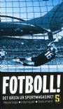 FOTBOLL-Klubbar Fotboll Det bästa ur sportmagasinet