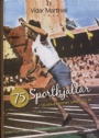 Biografier-Memoarer 75 sporthjältar i 18 olika sporter under 75 år