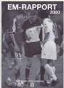FOTBOLL-Klubbar EM-Rapport 2000 Belgien/Holland