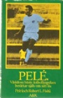 Fotboll - biografier/memoarer Pelé vrldens bste fotbollsspelare berttar sjlv om sitt liv