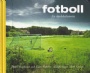 FOTBOLL-Klubbar Fotboll en kärlekshistoria
