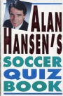 FOTBOLL-Klubbar Alan Hansens Soccer Quiz book