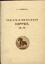 HÄSTSPORT- Horse Hästavelsföreningen Hippos Åbo 50-år  1894-1944.