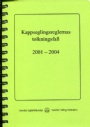 Segling - Nautica kappseglingsregler tolkningsfall 2001-2004