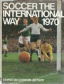 FOTBOLL-Klubbar Soccer the International way 1970