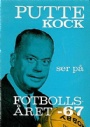 FOTBOLL-Klubbar Putte Kock se på Fotbollsåret 1967