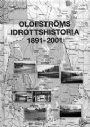 Jubileumsskrifter Olofströms idrottshistoria 1891-2001