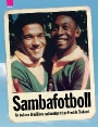 FOTBOLL-Klubbar-övrigt Sambafotboll